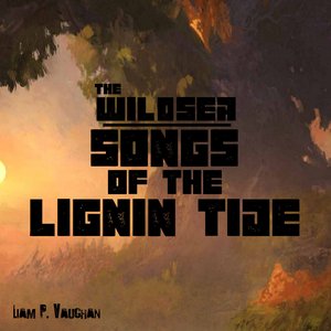 Songs of the Lignin Tide (The Wildsea Original Soundtrack)