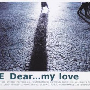 Dear...my love