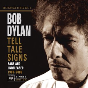 The Bootleg Series, Vol. 8: Tell Tale Signs: Rare and Unreleased 1989–2006