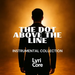 The Dot Above the Line: Instrumental Collection