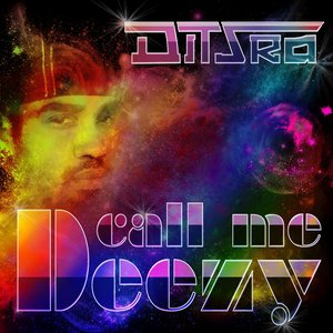 Call Me Deezy
