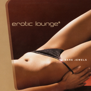 Erotic Lounge - Bare Jewels, Vol. 4 by Various Artists