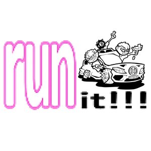 RUN IT!
