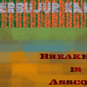 Breakhole is Asscore by TerbujurKaku