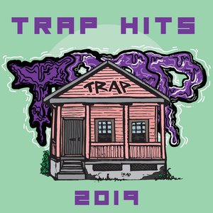 Trap Hits 2019