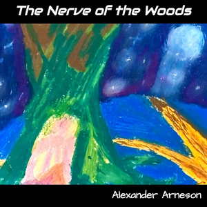 The Nerve of the Woods by Alexander Arneson