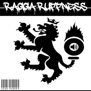 [BASS:009] RAGGA RUFFNESS by Echo Pusher