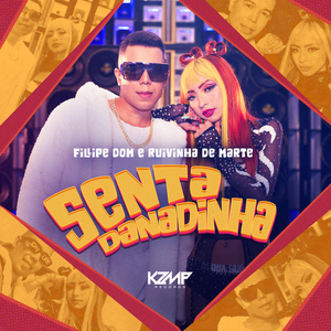 Senta Danadinha by Fillipe Dom