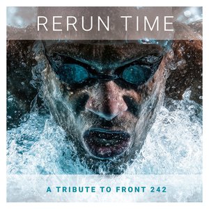 Rerun Time (A tribute to Front 242)