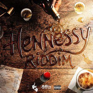 Hennessey Riddim [Explicit]