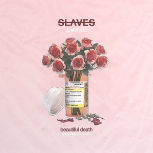 Slaves - Beautiful Death - Zortam Music