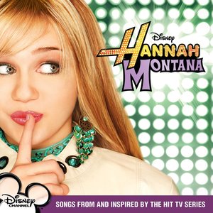 Hannah Montana (Songs from and Inspired By the Hit TV Series)