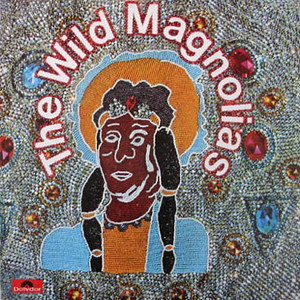 The Wild Magnolias by The Wild Magnolias