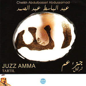 Juzz Amma - Tartil by Cheikh Abdulbasset Abdussamad