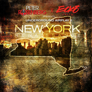 Peter Rosenberg x Ecko Present: The New York Renaissance album cover