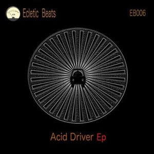 Acid Driver Ep