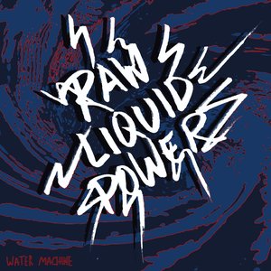 Raw Liquid Power