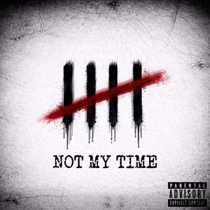 Not My Time
