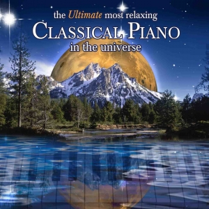 The Ultimate Most Relaxing Classical Piano in the Universe by Johann Sebastian Bach