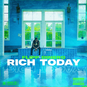Flipp Dinero - Rich Today Lyrics - Zortam Music