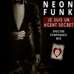 Je suis un agent secret (Spectre Symphonic Mix) - Single