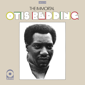 The Immortal Otis Redding by Otis Redding