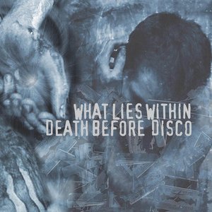What Lies Within / Death Before Disco Split