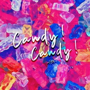 Candy! Candy!