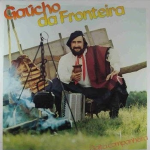 Gaita Companheira by Gaúcho da Fronteira