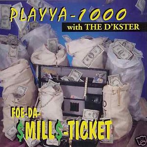 Foe-da-$Mill$-Ticket