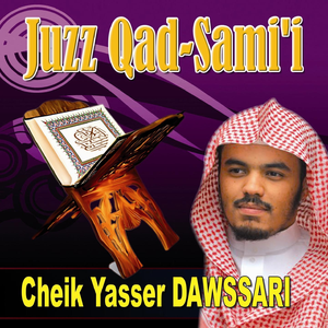Juzz Qad Sami (Quran - Coran - Récitation Coranique - Islam) by Yasser Dawssari