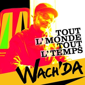 Tout L'monde Tout L'temps