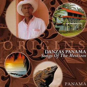 Songs of the Mestizos by Danzas Panama
