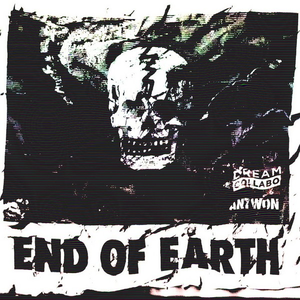 End of Earth by Antwon