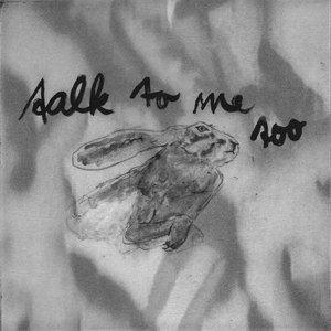 Talk To Me Too