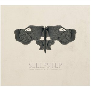 SLEEPSTEP. SONAR POEMS FOR MY SLEEPLESS FRIENDS