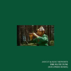 Jaycut & Kolt Siewerts - The Flute Tune (Soulpride Remix) - Single