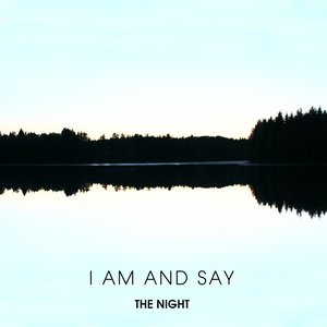 I Am and Say
