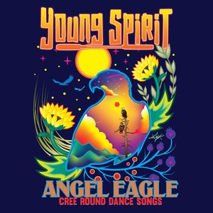 Angel Eagle - Cree Round Dance Songs