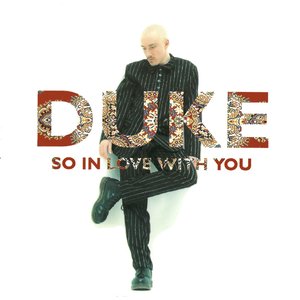 Duke - Duke - So In Love Lyrics - Zortam Music