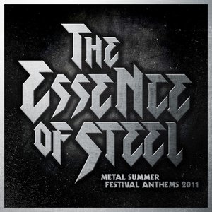 The Essence of Steel - Metal Summer Festival Anthems 2011