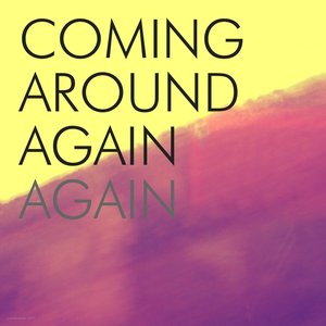 Coming Around Again, Again