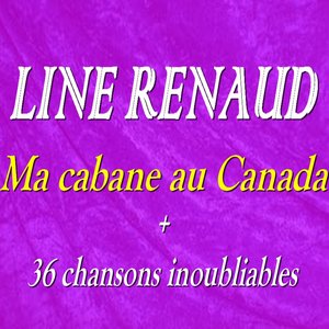 Ma cabane au Canada + 36 chansons inoubliables