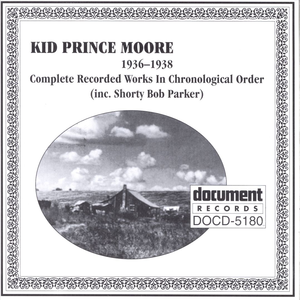 Complete Recorded Works 1936–1938 by Kid Prince Moore & Shorty Bob Parker