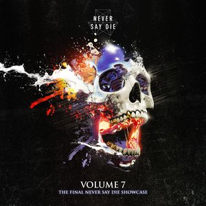 Never Say Die Vol. 7
