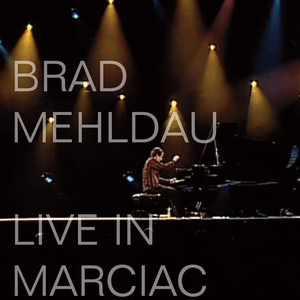 Live In Marciac by Brad Mehldau