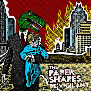Be Vigilant by The Paper Shapes
