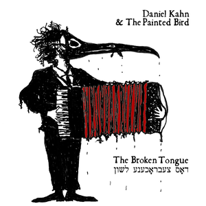 The Broken Tongue by Daniel Kahn & The Painted Bird
