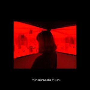 Monochromatic Visions