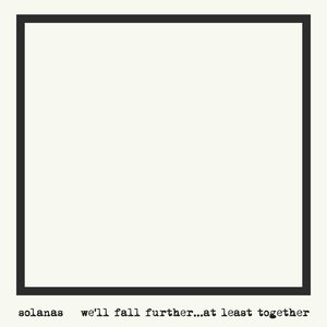 We'll Fall Further...At Least Together